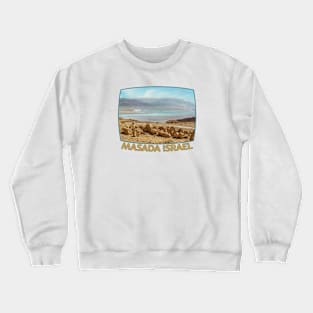 Israel, Masada and the Dead Sea Crewneck Sweatshirt